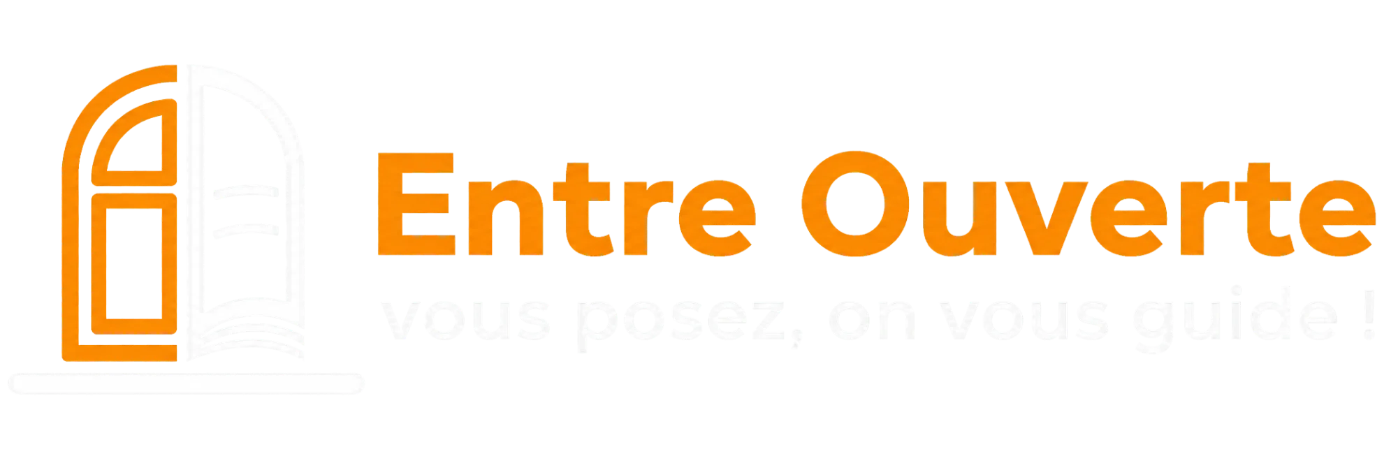 Entre Ouverte — Vous posez, on vous guide !